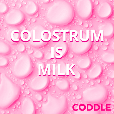 Colostrum Is Milk